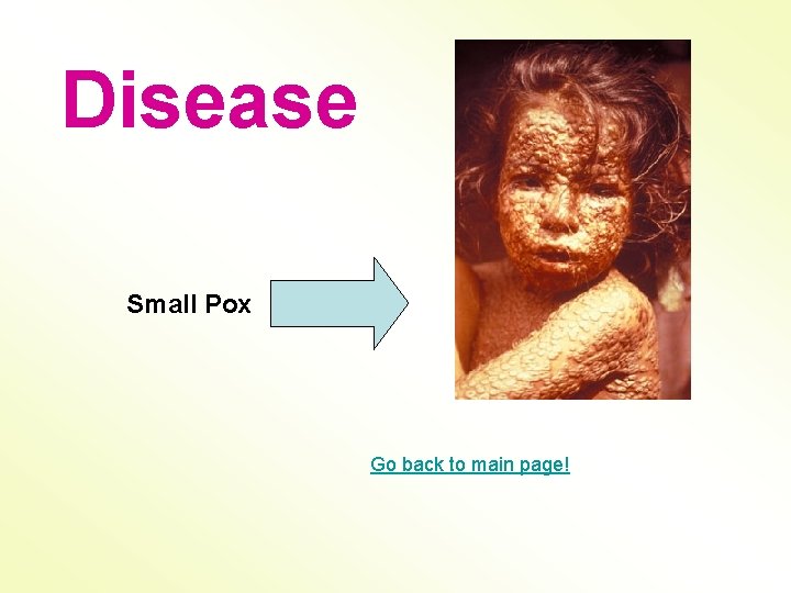 Disease Small Pox Go back to main page! 