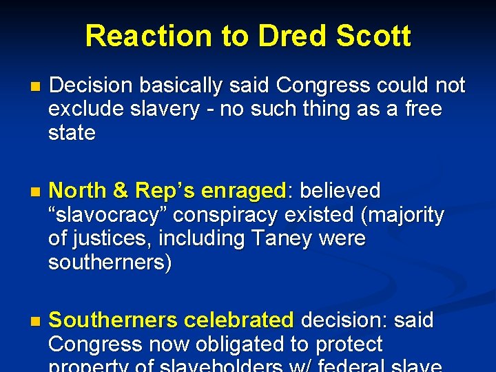 Reaction to Dred Scott n Decision basically said Congress could not exclude slavery -