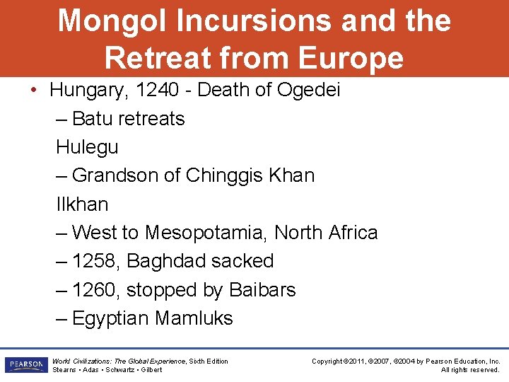 Mongol Incursions and the Retreat from Europe • Hungary, 1240 - Death of Ogedei