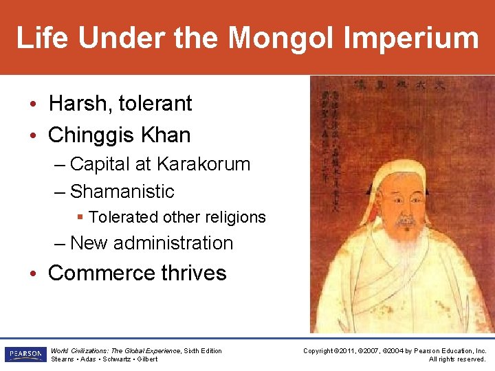 Life Under the Mongol Imperium • Harsh, tolerant • Chinggis Khan – Capital at