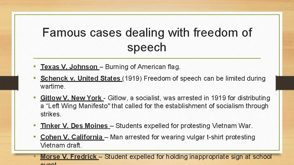 Famous cases dealing with freedom of speech • Texas V. Johnson – Burning of
