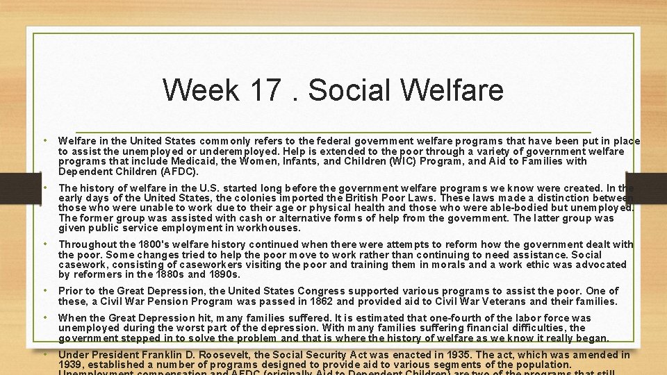 Week 17. Social Welfare • Welfare in the United States commonly refers to the