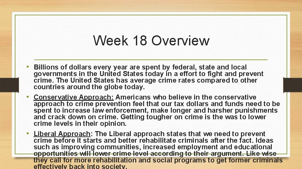 Week 18 Overview • Billions of dollars every year are spent by federal, state