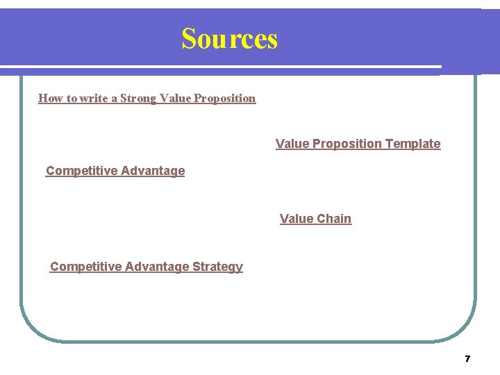 Sources How to write a Strong Value Proposition Template Competitive Advantage Value Chain Competitive