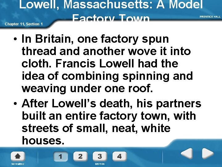 Lowell, Massachusetts: A Model Factory Town Chapter 11, Section 1 • In Britain, one