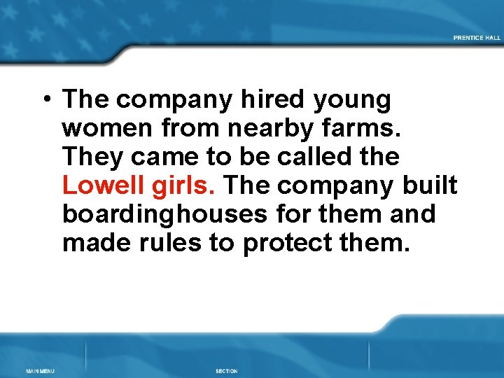  • The company hired young women from nearby farms. They came to be