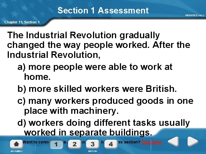 Section 1 Assessment Chapter 11, Section 1 The Industrial Revolution gradually changed the way