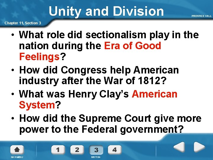 Unity and Division Chapter 11, Section 3 • What role did sectionalism play in