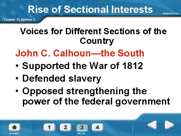 Rise of Sectional Interests Chapter 11, Section 3 Voices for Different Sections of the