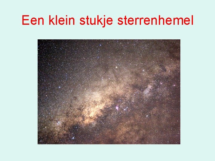 Een klein stukje sterrenhemel 