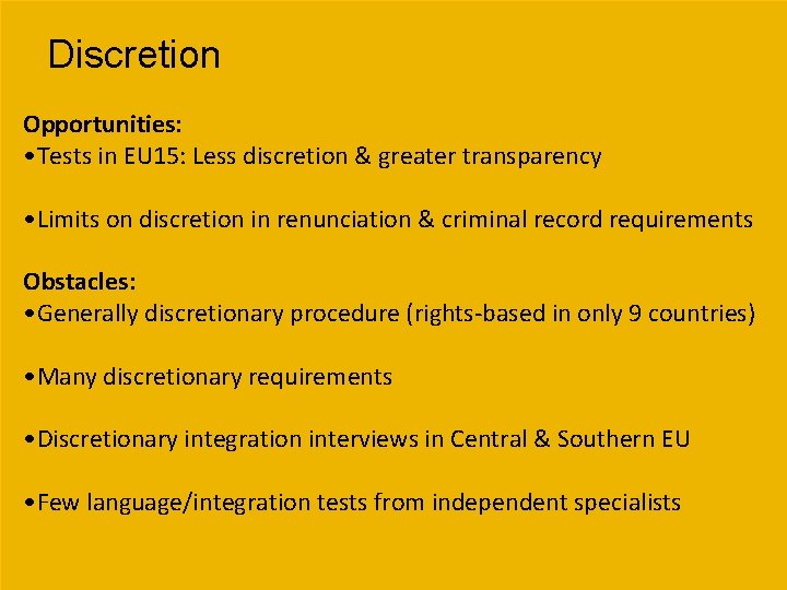 Discretion Opportunities: • Tests in EU 15: Less discretion & greater transparency • Limits Discretion Opportunities: • Tests in EU 15: Less discretion & greater transparency • Limits