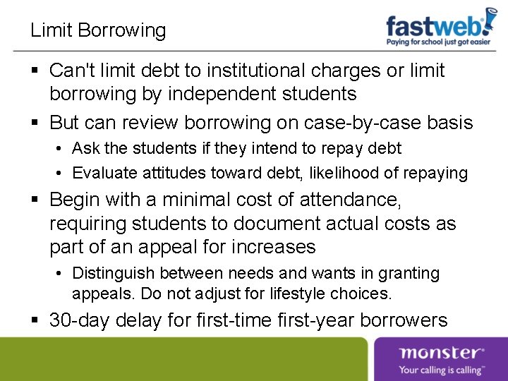 Limit Borrowing § Can't limit debt to institutional charges or limit borrowing by independent