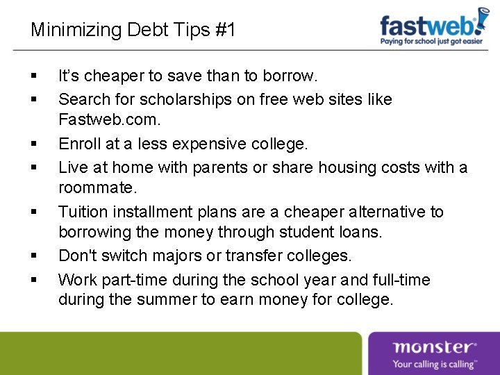 Minimizing Debt Tips #1 § § § § It’s cheaper to save than to