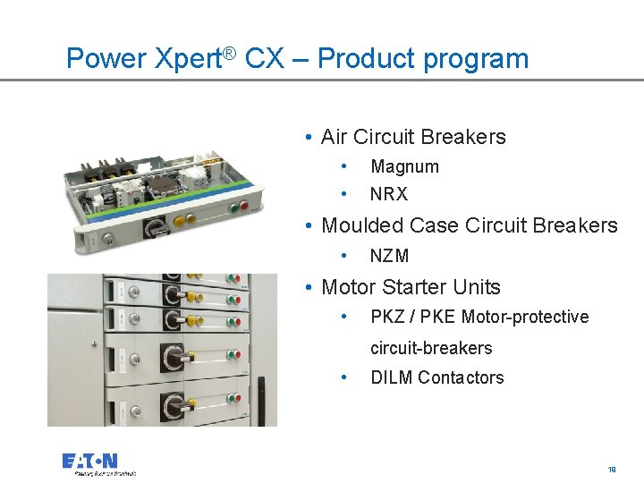 Power Xpert® CX – Product program • Air Circuit Breakers • Magnum • NRX