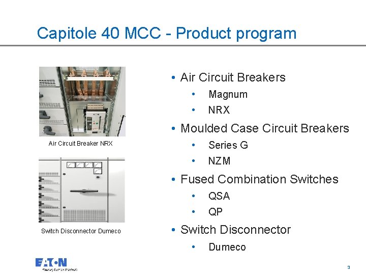Capitole 40 MCC - Product program • Air Circuit Breakers • Magnum • NRX