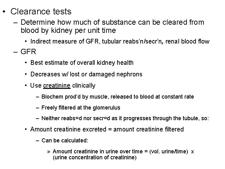  • Clearance tests – Determine how much of substance can be cleared from