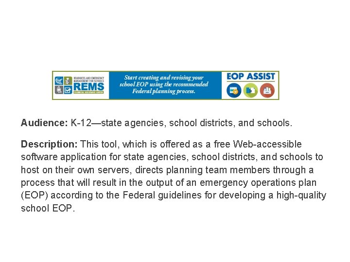 EOP ASSIST 2. 0—An Introduction Audience: K-12—state agencies, school districts, and schools. Description: This