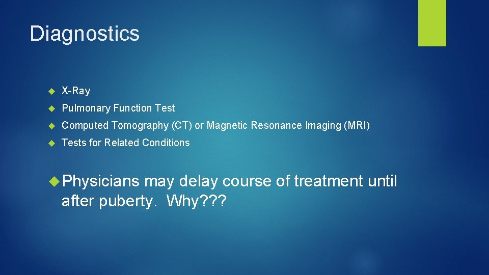 Diagnostics X-Ray Pulmonary Function Test Computed Tomography (CT) or Magnetic Resonance Imaging (MRI) Tests