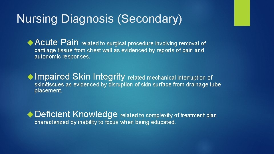 Nursing Diagnosis (Secondary) Acute Pain related to surgical procedure involving removal of cartilage tissue