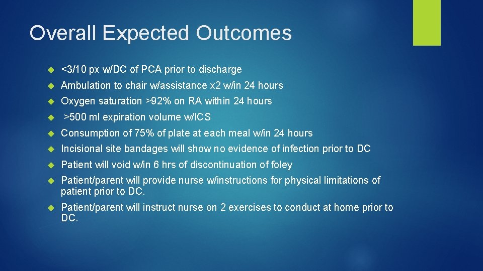 Overall Expected Outcomes <3/10 px w/DC of PCA prior to discharge Ambulation to chair