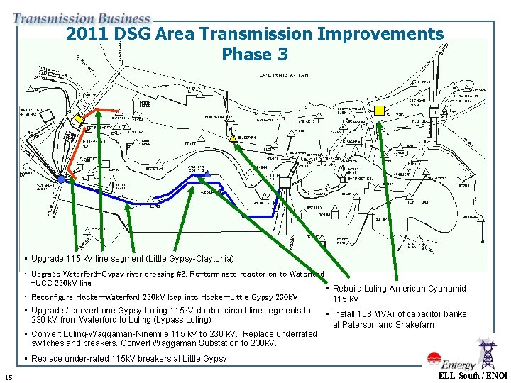 2011 DSG Area Transmission Improvements Phase 3 • Upgrade 115 k. V line segment