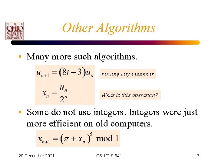 Other Algorithms • Many more such algorithms. t is any large number What is