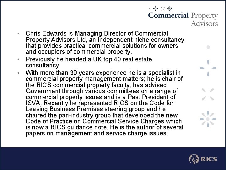  • Chris Edwards is Managing Director of Commercial Property Advisors Ltd, an independent