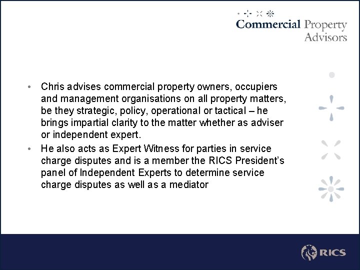  • Chris advises commercial property owners, occupiers and management organisations on all property