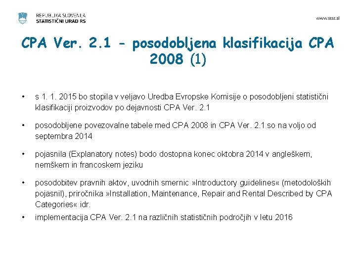 CPA Ver. 2. 1 - posodobljena klasifikacija CPA 2008 (1) • s 1. 1.