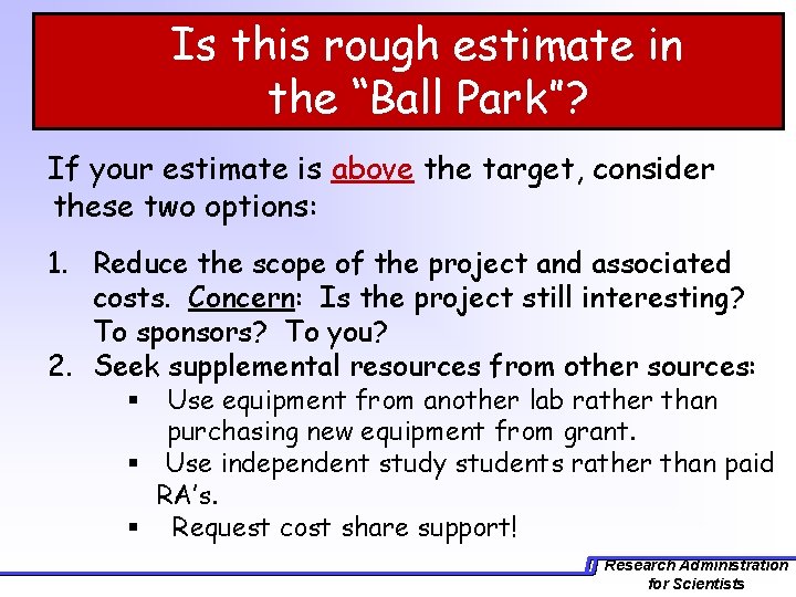 Is this rough estimate in the “Ball Park”? If your estimate is above the
