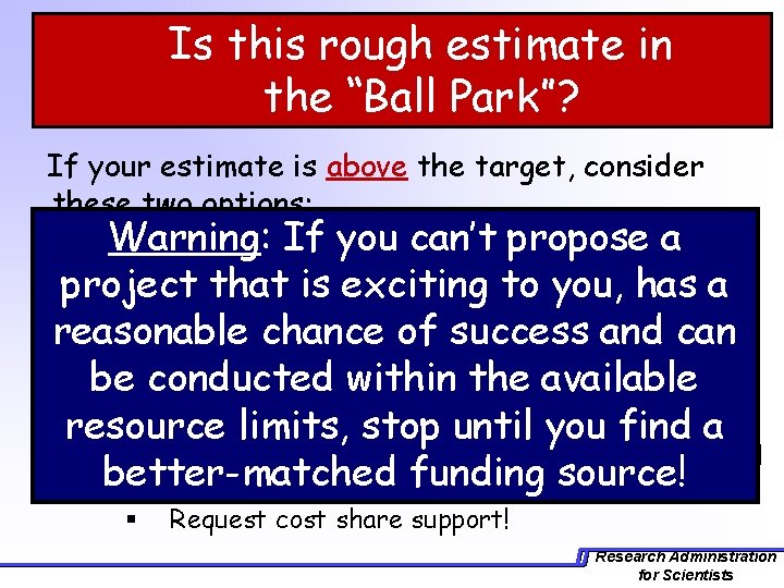Is this rough estimate in the “Ball Park”? If your estimate is above the