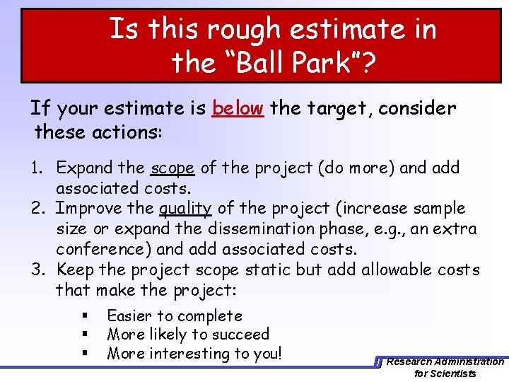 Is this rough estimate in the “Ball Park”? If your estimate is below the