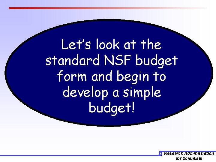 Let’s look at the standard NSF budget form and begin to develop a simple