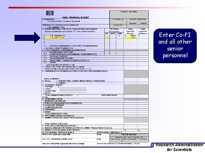 Enter Co-PI and all other senior personnel Research Administration for Scientists 