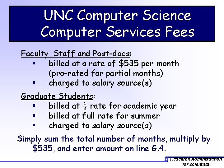 UNC Computer Science Computer Services Fees Faculty, Staff and Post-docs: § billed at a