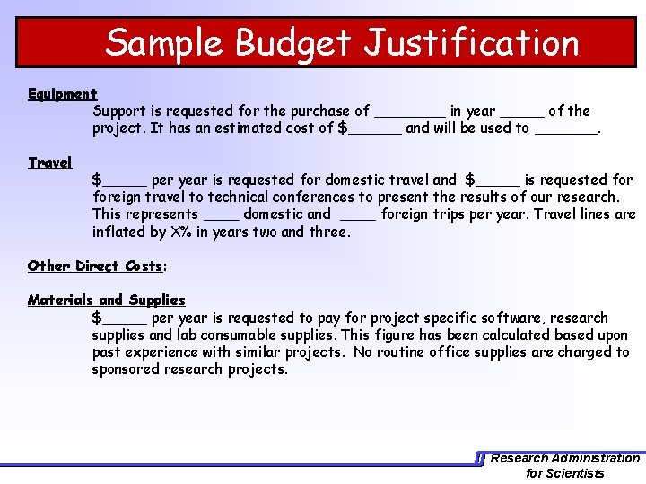Sample Budget Justification Equipment Support is requested for the purchase of ____ in year