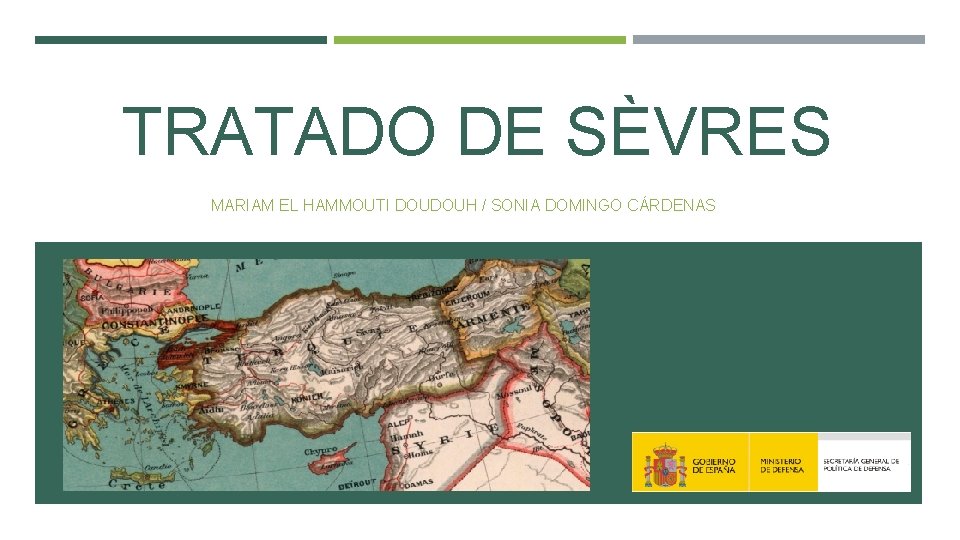 TRATADO DE SÈVRES MARIAM EL HAMMOUTI DOUDOUH / SONIA DOMINGO CÁRDENAS 
