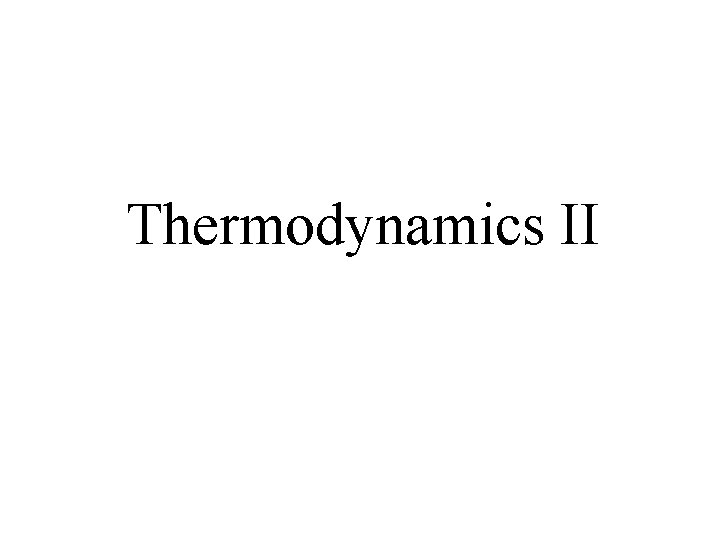 Thermodynamics II 