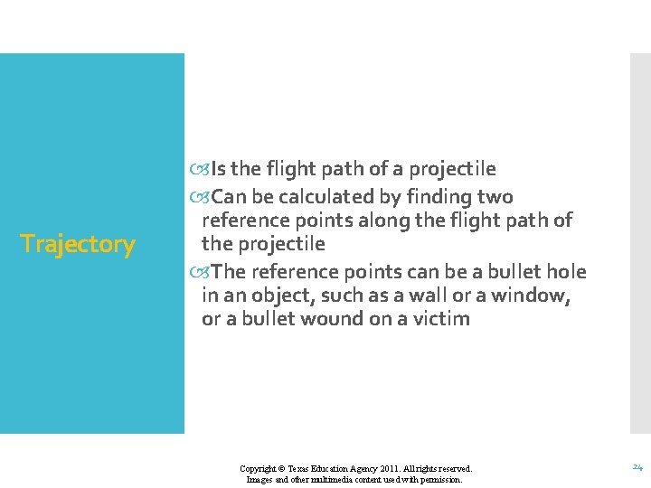Trajectory Is the flight path of a projectile Can be calculated by finding two