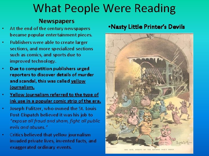 What People Were Reading Newspapers • • • At the end of the century