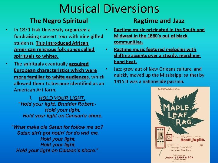 Musical Diversions The Negro Spiritual • • • In 1871 Fisk University organized a