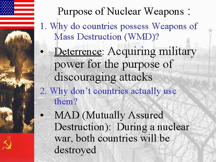 Purpose of Nuclear Weapons : 1. Why do countries possess Weapons of Mass Destruction