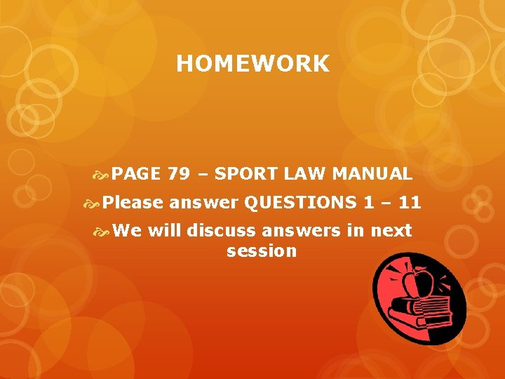 HOMEWORK PAGE 79 – SPORT LAW MANUAL Please answer QUESTIONS 1 – 11 We