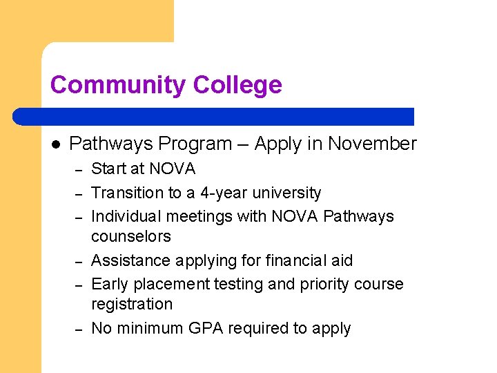 Community College l Pathways Program – Apply in November – – – Start at