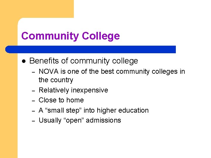 Community College l Benefits of community college – – – NOVA is one of