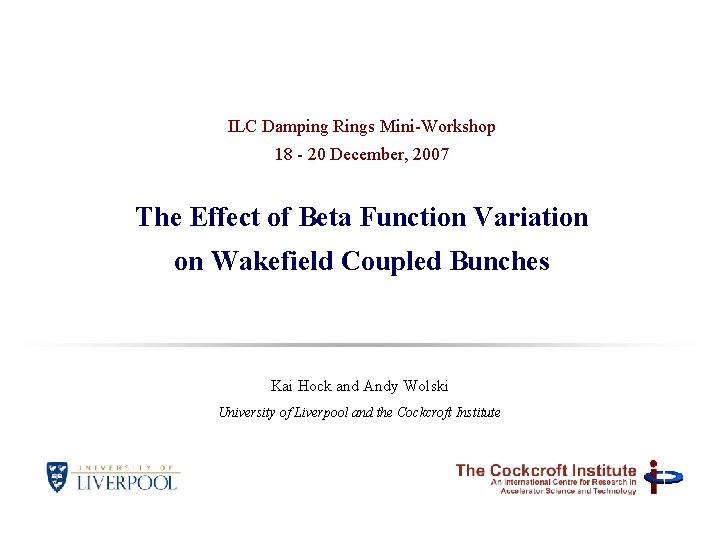 ILC Damping Rings Mini-Workshop 18 - 20 December, 2007 The Effect of Beta Function