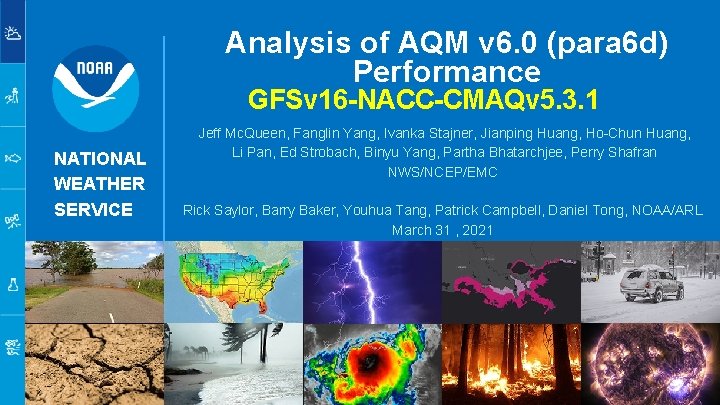 Analysis of AQM v 6. 0 (para 6 d) Performance GFSv 16 -NACC-CMAQv 5.