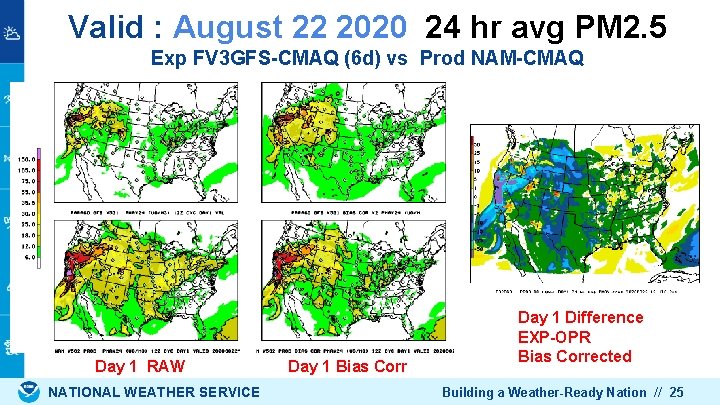 Valid : August 22 2020 24 hr avg PM 2. 5 Exp FV 3