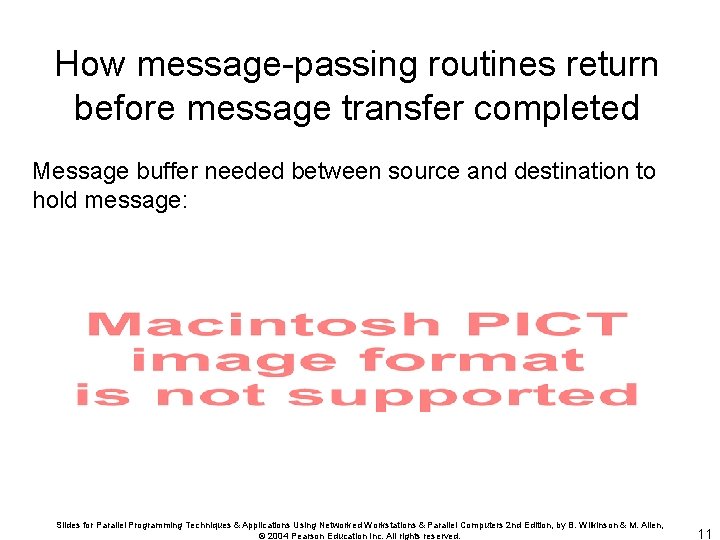 How message-passing routines return before message transfer completed Message buffer needed between source and