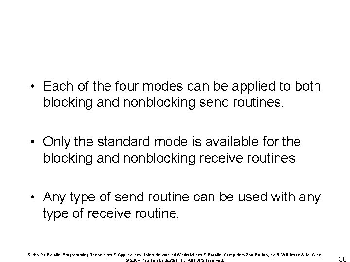  • Each of the four modes can be applied to both blocking and